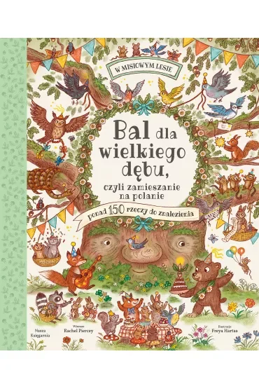 Bal dla wielkiego dębu, czyli zamieszanie na polanie