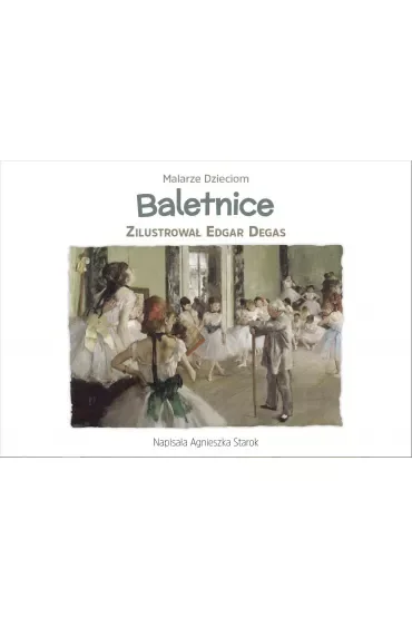 Baletnice. Seria Malarze Dzieciom