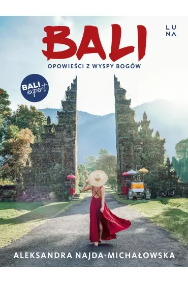 Bali. Opowieści z Wyspy Bogów