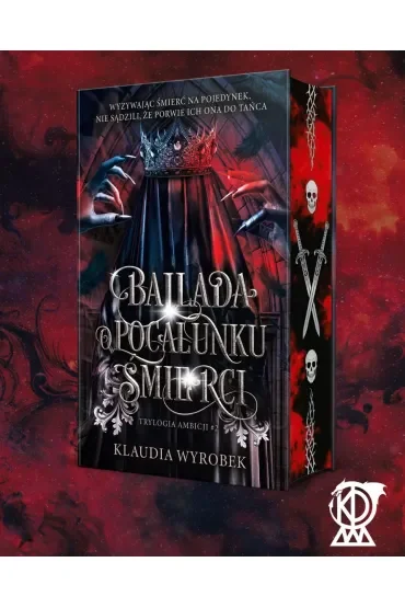 Ballada o pocałunku śmierci. Trylogia Ambicji. Tom 2 (ilustrowane brzegi)