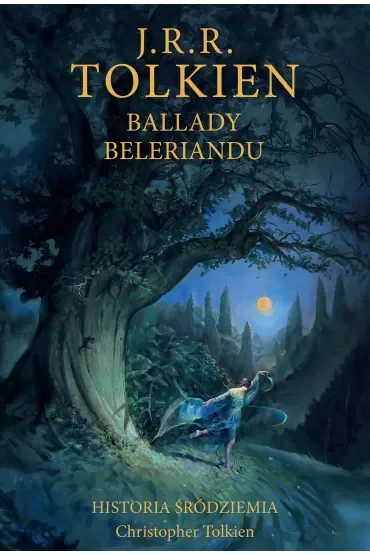 Ballady Beleriandu. Historia Śródziemia. Tom 3