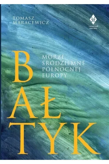 Bałtyk. Morze śródziemne północnej Europy