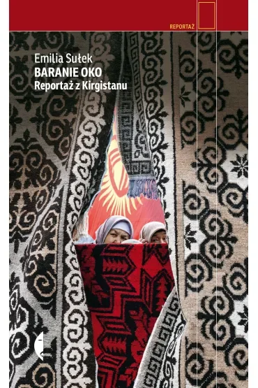 Baranie oko. Reportaż z Kirgistanu