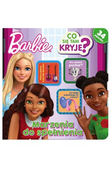 Marzenia do spełnienia. Co się tam kryje? Barbie