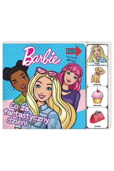 Barbie. Zagraj ze mną! Co za fantastyczny dzień