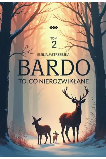 Bardo T.2 To, co nierozwikłane