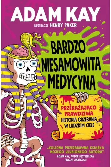 Bardzo niesamowita medycyna. Przerażająco prawdziwa historia grzebania w ludzkim ciele