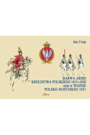 Barwa armii Królestwa Polskiego 1815–1830 oraz w wojnie polsko-rosyjskiej 1831
