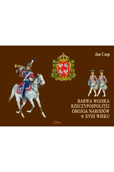 Barwa Wojska Rzeczypospolitej Obojga Narodów w XVIII wieku