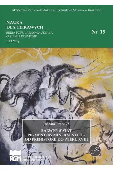Barwny świat pigmentów mineralnych - od prehistorii do wieku XVIII