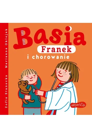 Basia, Franek i chorowanie