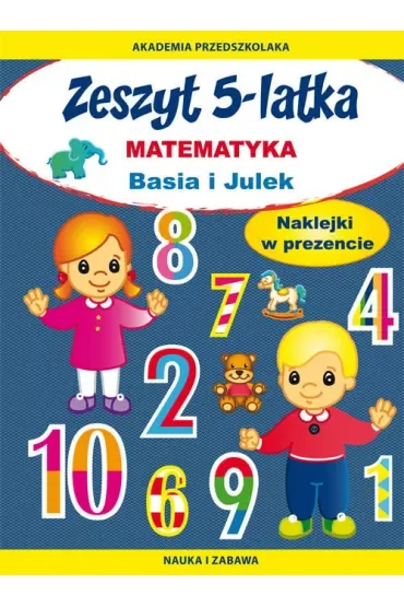 Basia i Julek. Matematyka. Zeszyt 5-latka