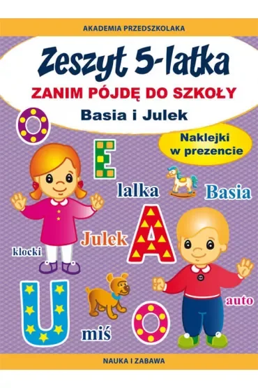 Basia i Julek. Zanim pójdę do szkoły. Zeszyt 5-latka