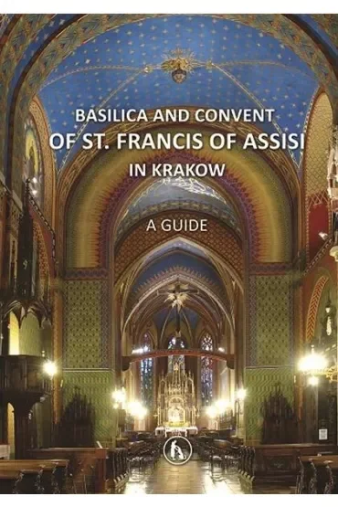 Basilica and Convent of St. Fracis of Assisi in Krakow