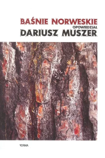 Baśnie norweskie opowiedział Dariusz Muszer