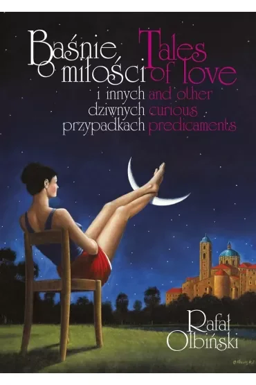 Baśnie o miłości i innych dziwnych przypadkach / Tales of love and other curious predicaments