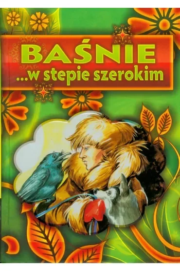 Baśnie ... w stepie szerokim LIWONA