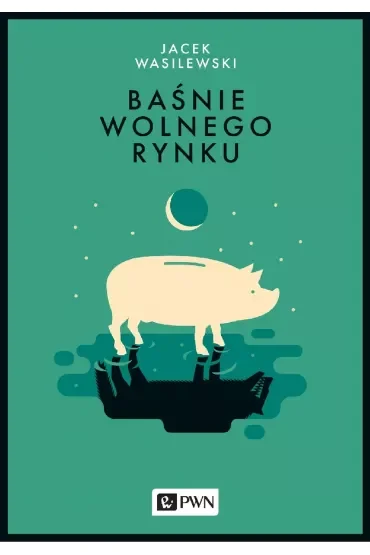 Baśnie wolnego rynku