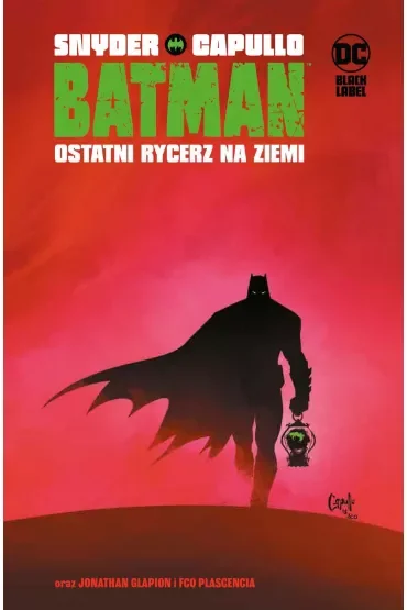 Batman. Ostatni rycerz na Ziemi