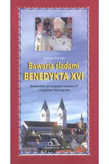 Bawaria śladami Benedykta XVI