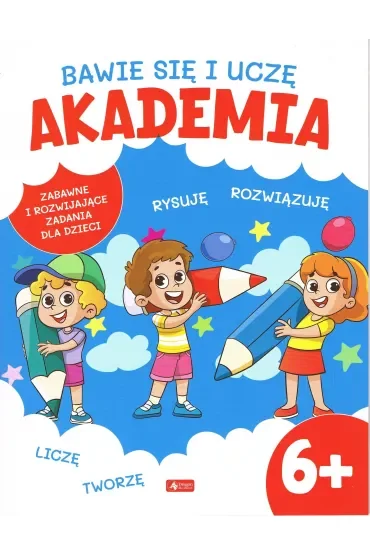 Bawię się i uczę. Akademia 6+