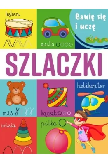 Szlaczki. Bawię się i uczę
