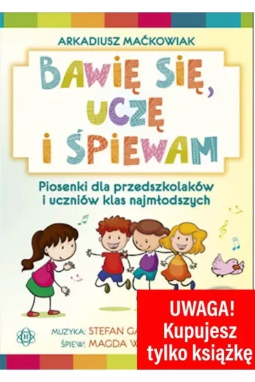 Bawię się, uczę i śpiewam. Książka