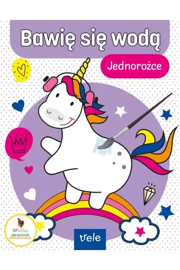 Bawię się wodą. Jednorożce