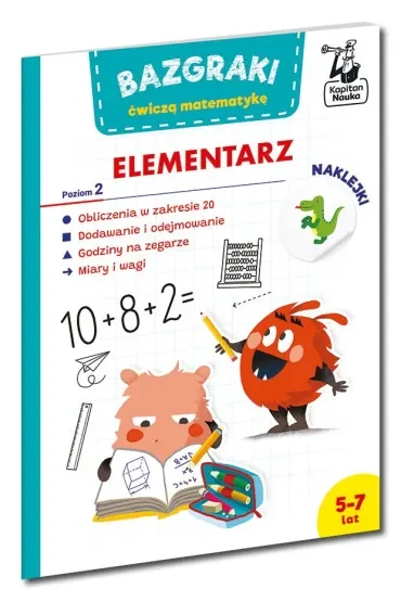 Bazgraki ćwiczą matematykę. Elementarz. Poziom 2. Kapitan Nauka