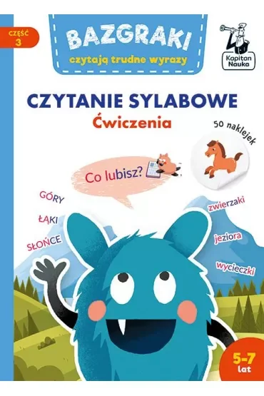 Bazgraki czytają trudne wyrazy. Czytanie sylabowe. Ćwiczenia. Kapitan Nauka