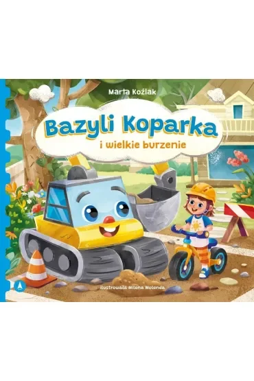 Bazyli Koparka i wielkie burzenie