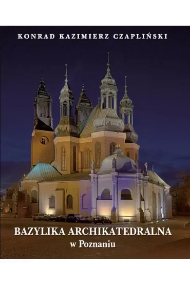 Bazylika Archikatedralna w Poznaniu