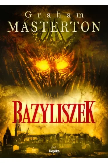 Bazyliszek. Nathan Underhill. Tom 1