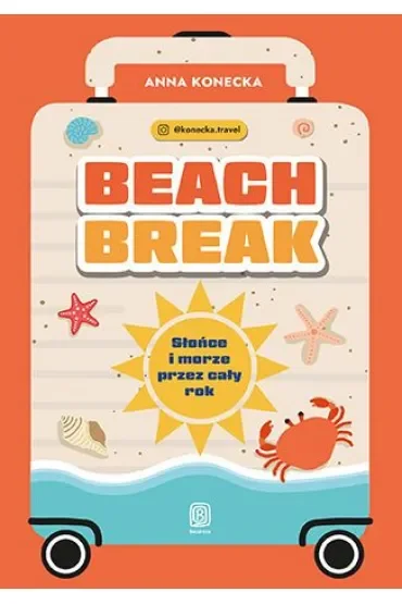 Beach break. Słońce i morze przez cały rok