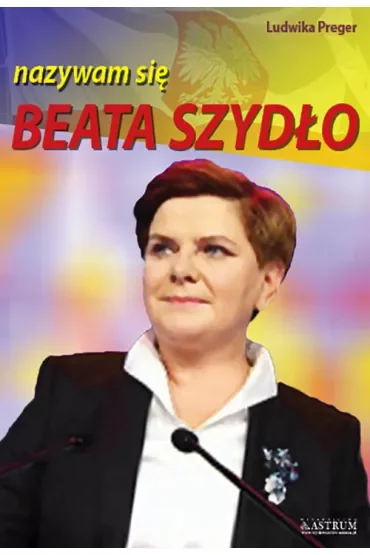 Nazywam się Beata Szydło