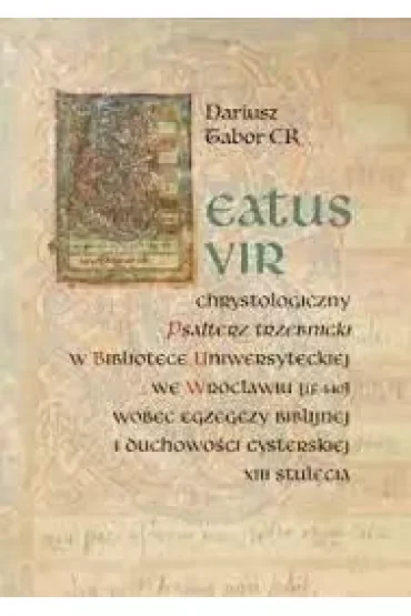 Beatus vir: Chrystologiczny Psałterz trzebnicki