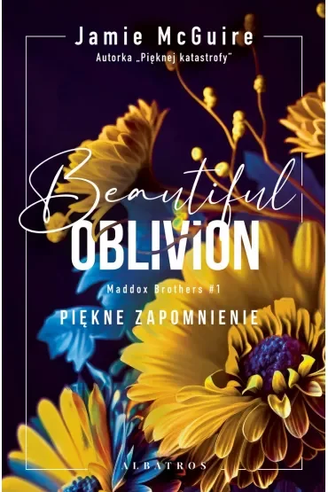 Beautiful Oblivion. Piękne zapomnienie. Maddox Brothers. Tom 1