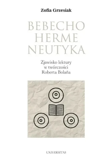 Bebechohermeneutyka. Zjawisko lektury w twórczości Roberta Bolana