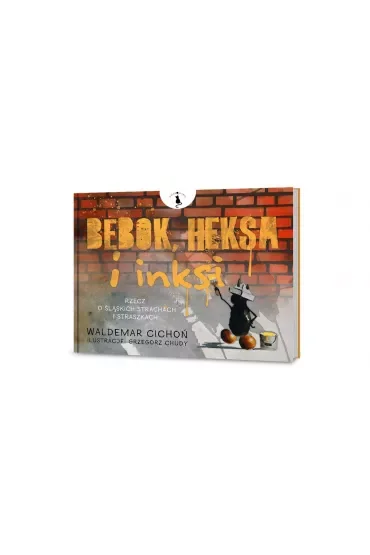Bebok, heksa i inksi. Rzecz o śląskich strachach