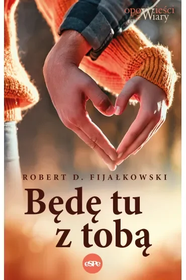 Będę tu z tobą