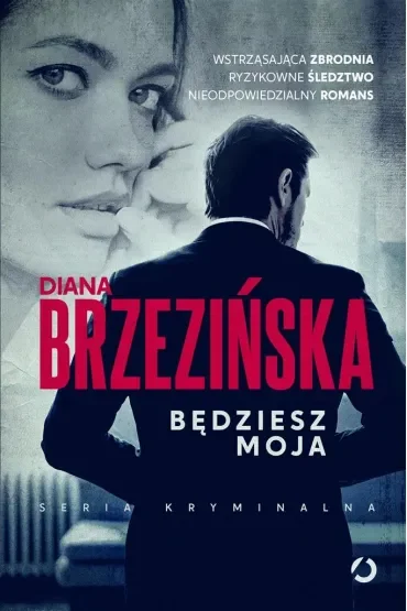 Będziesz moja. Ada Czarnecka i Krystian Wilk. Tom 1
