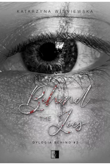 Behind The Lies. Dylogia Behind. Tom 2