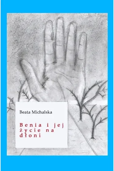 Benia i jej życie na dłoni