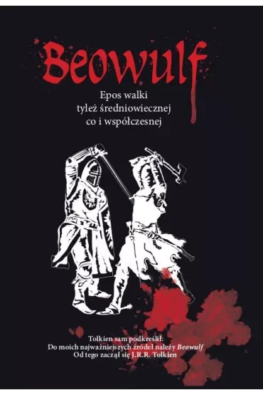 Beowulf. Epos walki tyleż średniowiecznej co i wspóczesnej