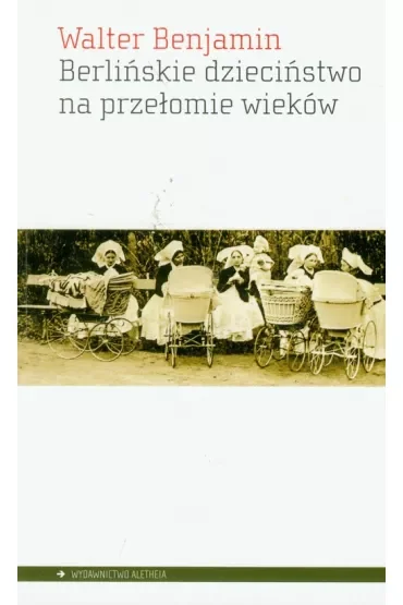 Berlińskie dzieciństwo na przełomie wieków