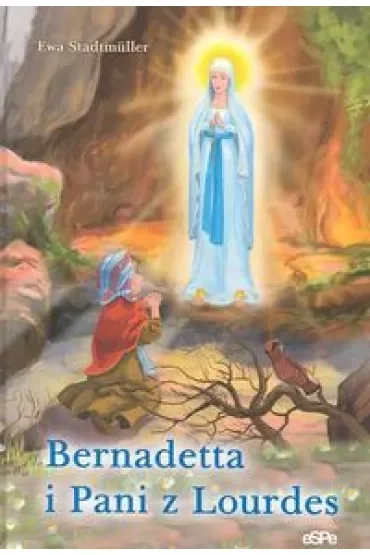 Bernadetta i Pani z Lourdes