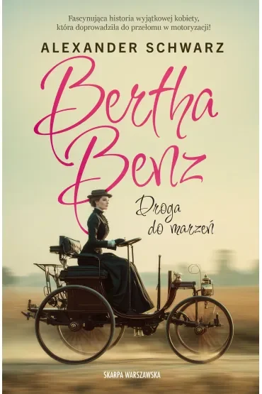 Bertha Benz. Droga do marzeń