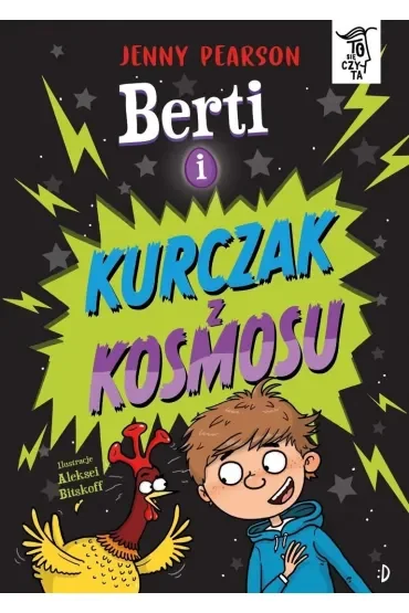 Berti i kurczak z kosmosu. To się czyta