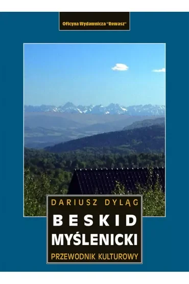 Beskid Myślenicki. Przewodnik kulturowy