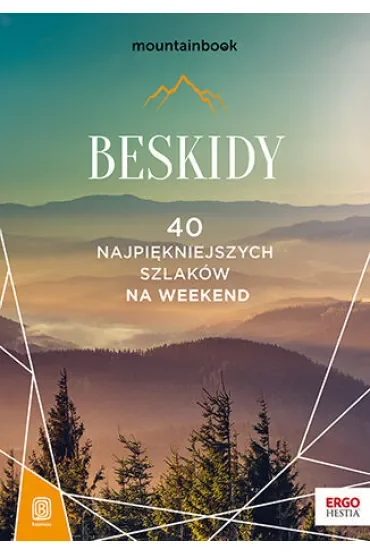 Beskidy. 40 najpiękniejszych szlaków na weekend. Mountainbook